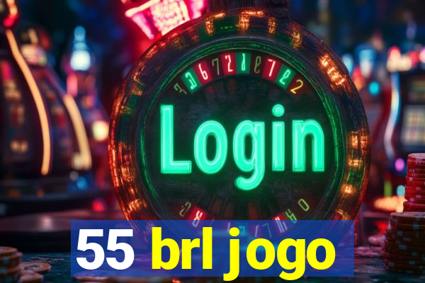 55 brl jogo